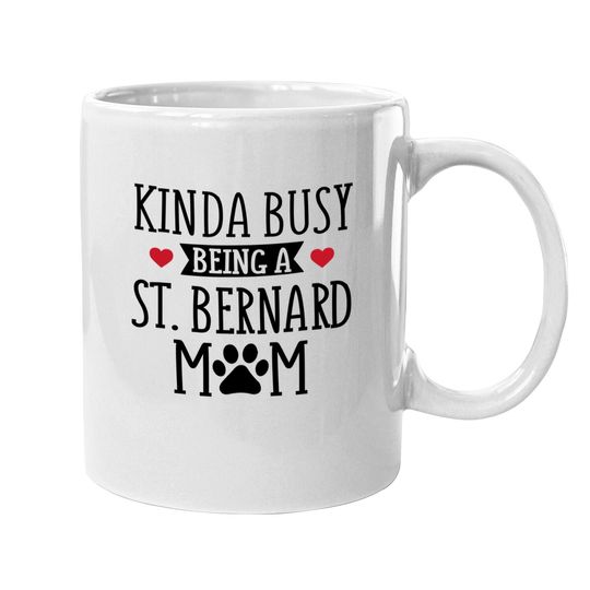 Busy St Bernard Mom Coffee Mug