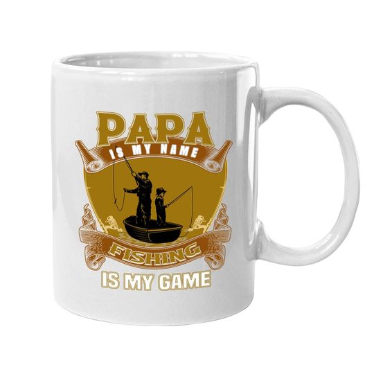 Papa Is My Name Fishing Papa Is My Game Coffee Mug