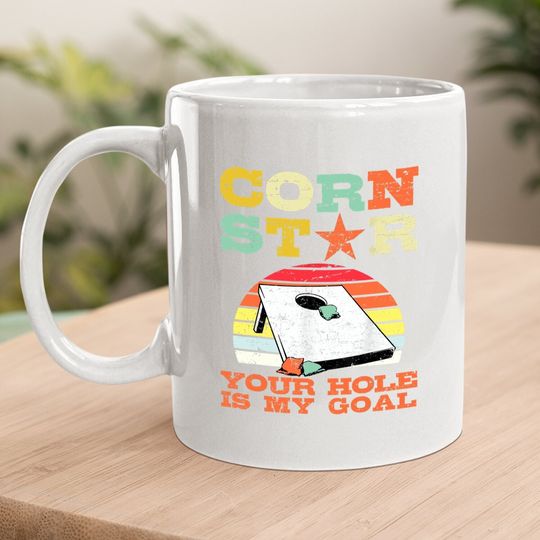 Corn Star Your Hole Is My Goal Vintage Cornhole Player Coffee Mug