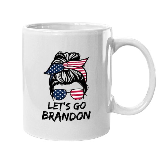 Let’s Go Brandon Messy Bun Biden Political Coffee Mug