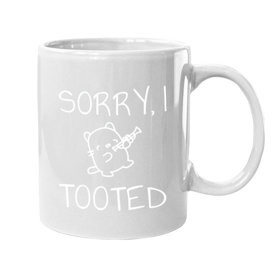 Trumpet Sorry I Tooted Marching Band Coffee Mug