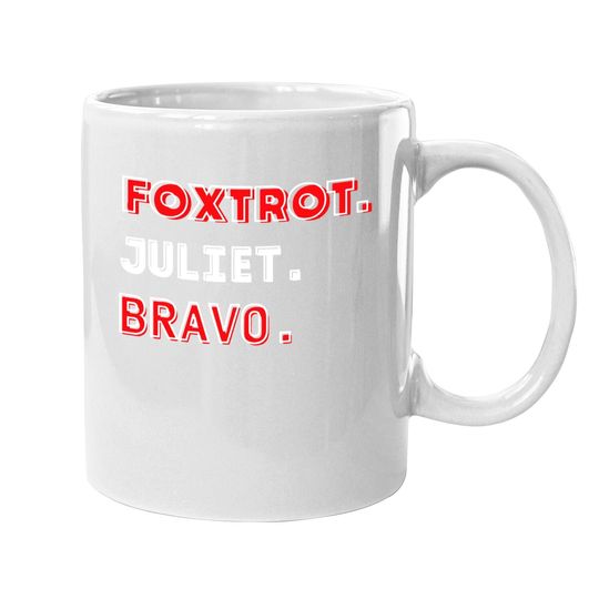 Fjb Foxtrot Juliet Bravo Biden Hashtag Coffee Mug
