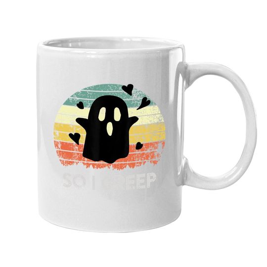 So I Creep, Ghost, Halloween Booo Vintage Funny Retro Retro Coffee Mug