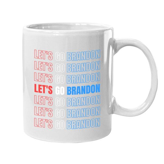 Let's Go Brandon Lets Go Brandon Coffee Mug