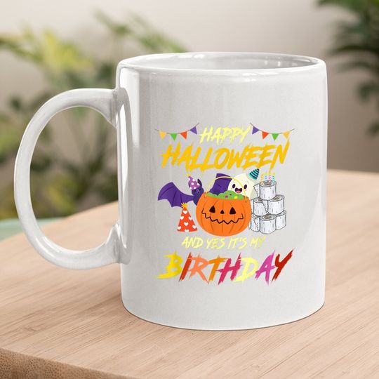 Happy Halloween And Yes It's My Birthday Pumpkin Party Coffee Mug
