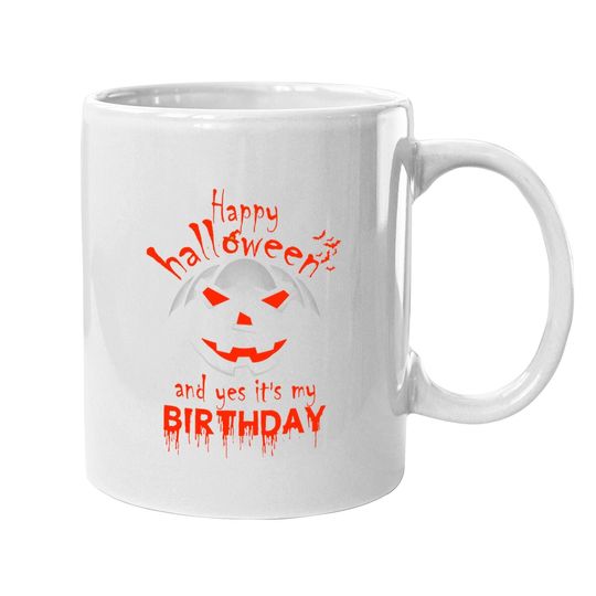 Happy Halloween And Yes It's My Birthday Lantern Pumpkin Coffee Mug