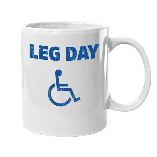 Leg Day Handicap Workout And Gym Coffee Mug