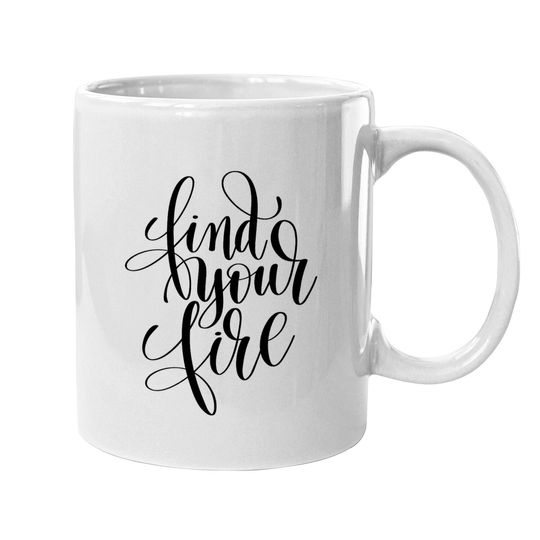 Find Your Fire Coffee Mug
