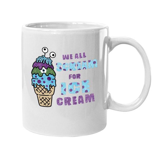 We All Scream For Ice Cream Monsters Inc Coffee Mug