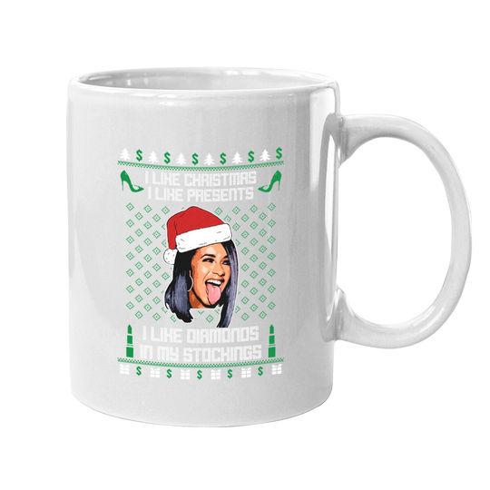 Cardi B I Like Christmas I Like Presents I Like Diamonds In My Stocking Coffee Mug