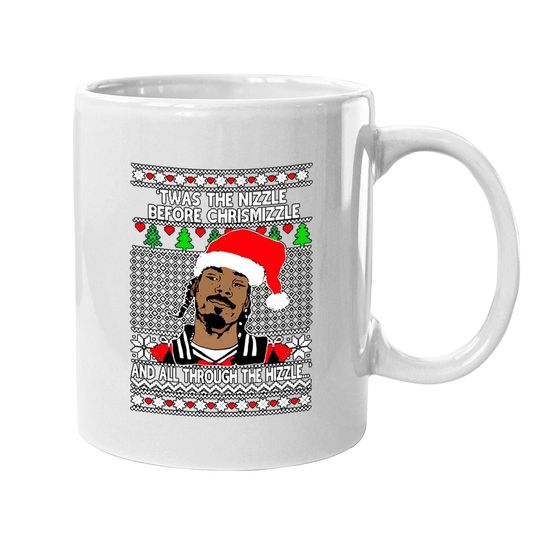 Snoop Dogg 'twas The Nizzle Before Chrismizzle Ugly Christmas Coffee Mug