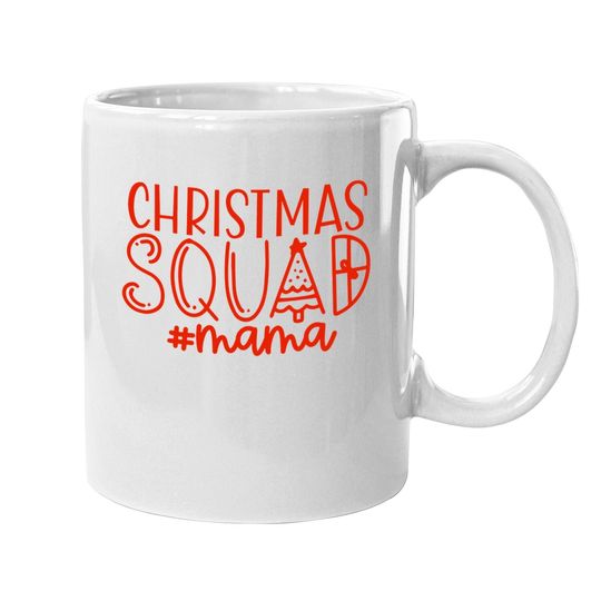 Christmas Squad Family Mama Coffee Mug
