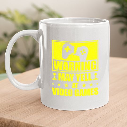 Warning May Yell At Video Games Funny Gamer Coffee.  mug