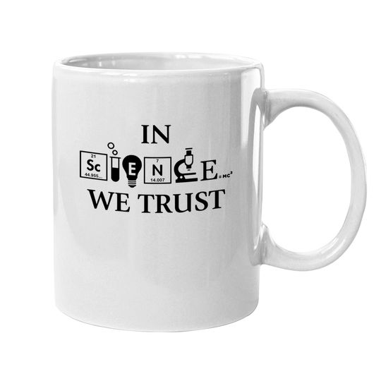 In Science We Trust Graphic Novelty Sarcastic Funny Coffee.  mug