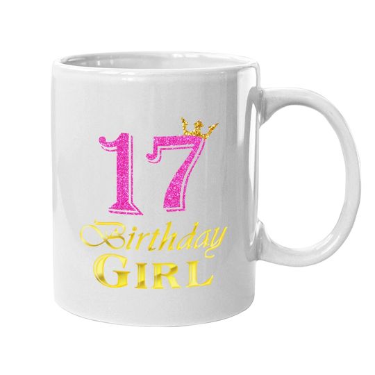 17th Birthday Girl Princess Coffee.  mug 17 Years Old 17th Birthday Coffee.  mug