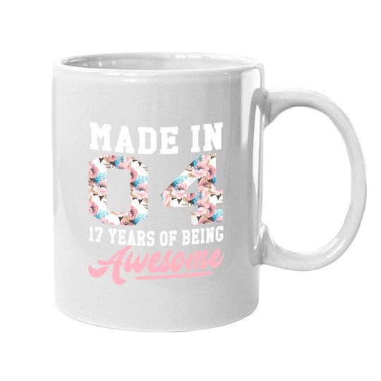 17 Year Old Girls Mugns Gift For 17th Birthday Born In 2004 Coffee. mug