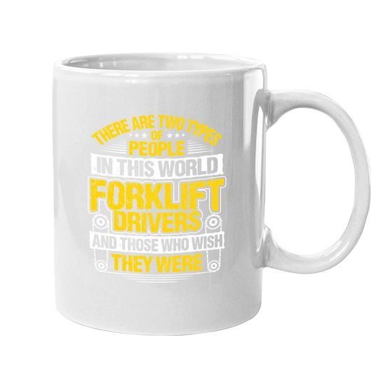 Forklift Operator Two Types Forklift Driver Coffee.  mug