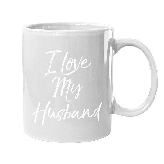 Funny Wife Quote Wedding Anniversary Gift I Love My Husband Coffee.  mug