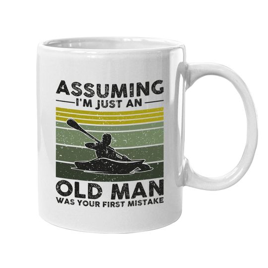 Assuming I'm Just An Old Lady Was Your First Mistake Kayak Coffee.  mug