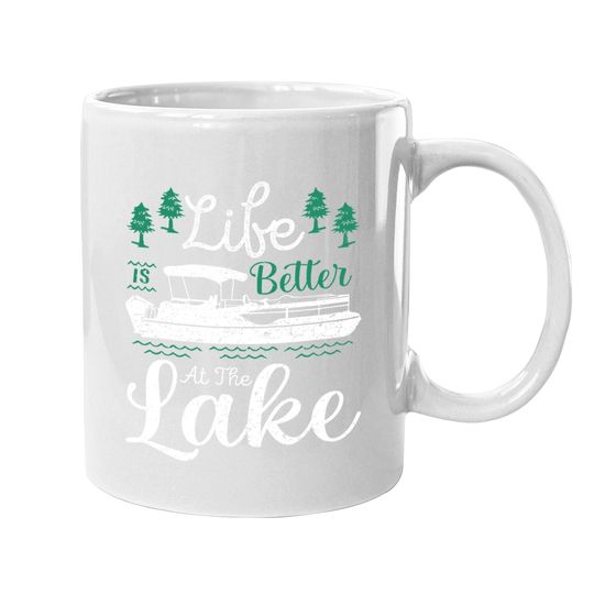Life Is Better At The Lake Sailboat Sailing Pontoon Boating Coffee.  mug