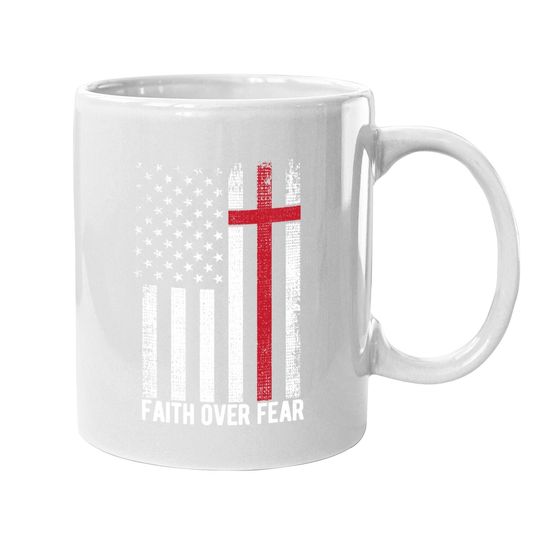 Faith Over Fear American Usa Flag Christian Cross Jesus Coffee.  mug