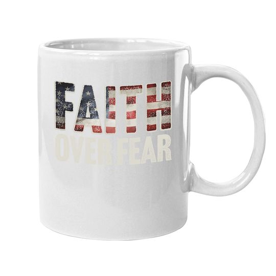 Faith Over Fear Christian Flag Patriotic Religious Gift Coffee.  mug