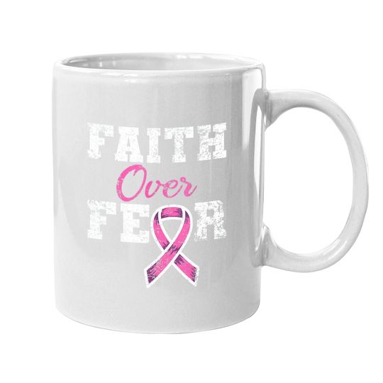 Faith Over Fear Breast Cancer Awareness Coffee.  mug