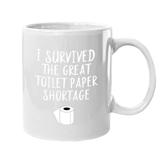 Survived The Great Toilet Paper Shortage Funny Pandemic Coffee.  mug