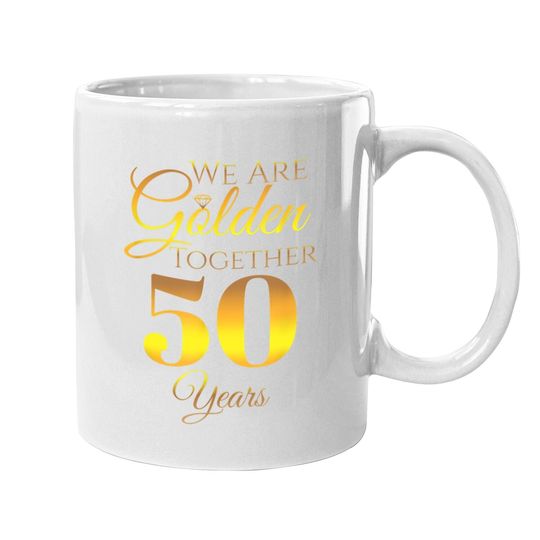 We Are Together - 50 Years - 50th Anniversary Wedding Gift Coffee.  mug