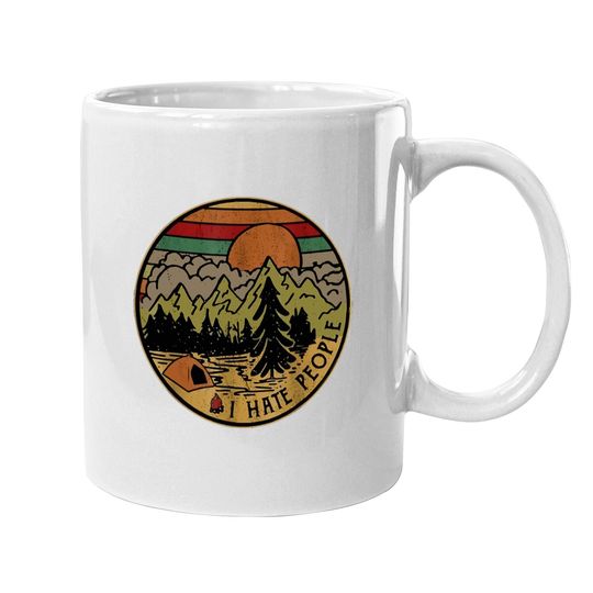 I Love Camping I Hate People Outdoors Funny Vintage Coffee.  mug