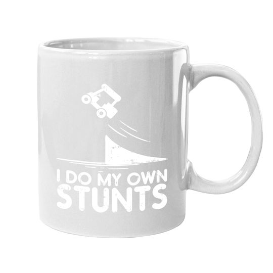 Do My Own Stunts Golf Cart Funny Broken Bone Driver Gift Coffee  mug