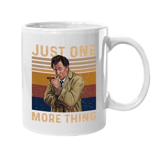 Columbo Just One More Thing  coffee  mug