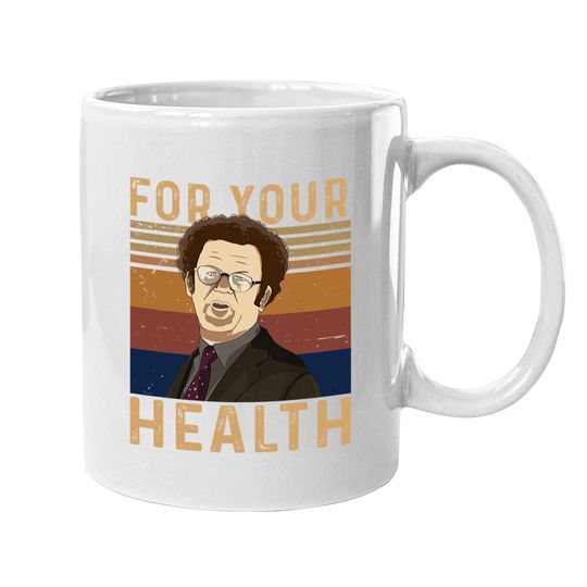 Check It Out! Dr. Steve Brule For Your Health Coffee  mug