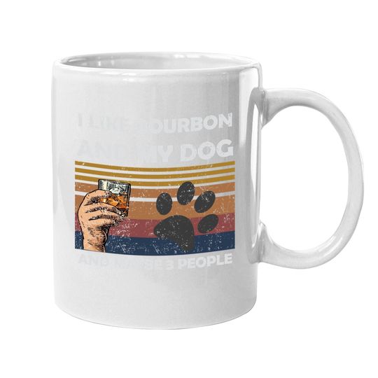 Vintage I Like Bourbon And My Dog Maybe 3 People Coffee Mug