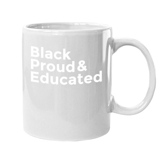 Black Proud & Educated Coffee Mug