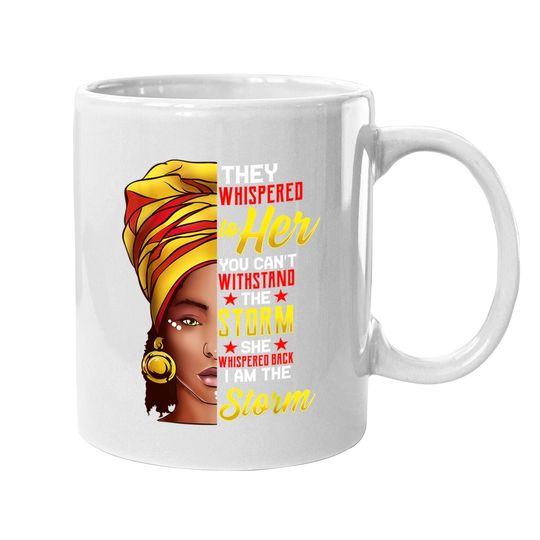 Black History Month Coffee Mug African Woman Afro I Am The Storm Coffee Mug