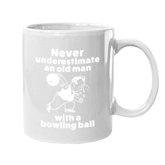 Funny Bowling Gift Coffee Mug For Old Man Dad Or Grandpa