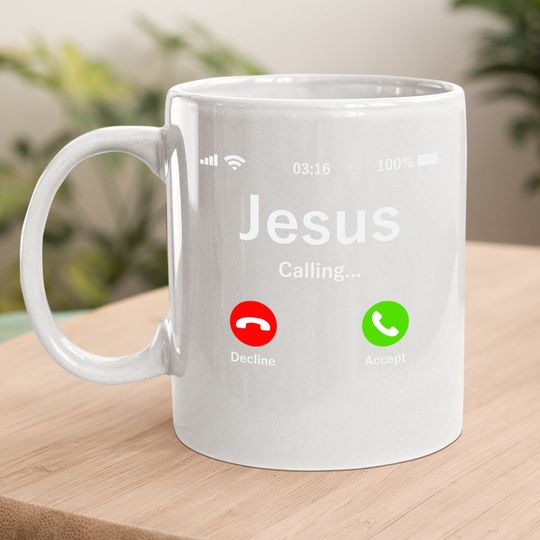 Jesus Is Calling - Christian Coffee Mug