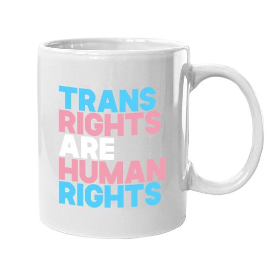 Trans Right Are Human Rights Coffee Mug Transgender Lgbtq Pride