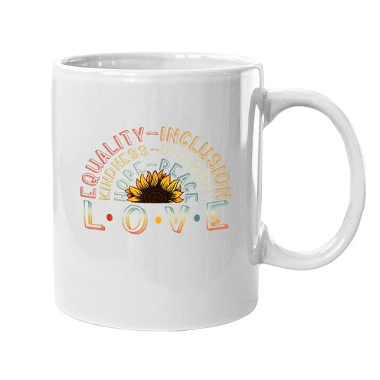 Love Equality Inclusion Kindness Diversity Hope Peace Coffee Mug
