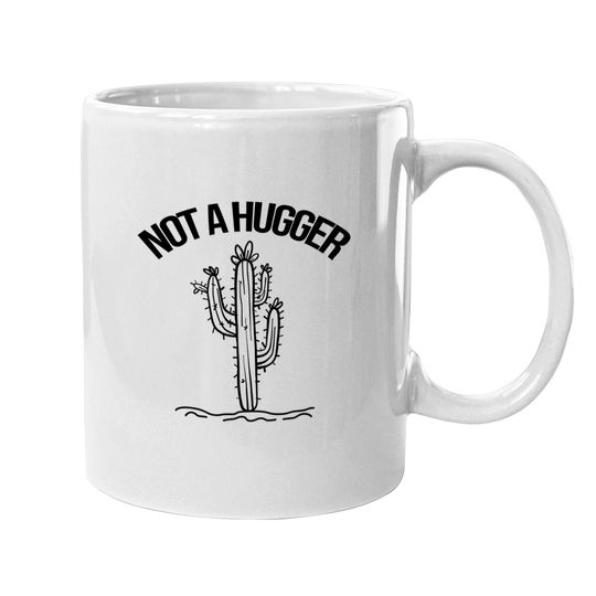 Not A Hugger Coffee Mug Funny Vintage Cactus Sarcastic Mug Coffee Mug