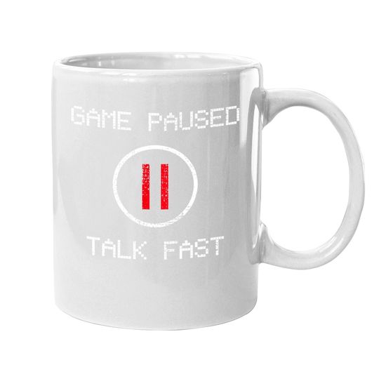 Game Paused Funny Saying Gamer Gift Coffee Mug