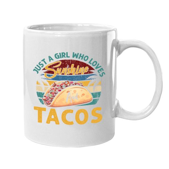 Graphic 365 Taco Mug Just A Girl Who Loves Sunshine & Tacos Coffee Mug