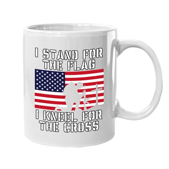 I Stand For The Flag I Kneel For The Cross Coffee Mug Patriotic Military