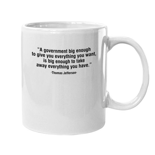 A Government Big Enough Adult Humor Graphic Novelty Sarcastic Funny Coffee Mug