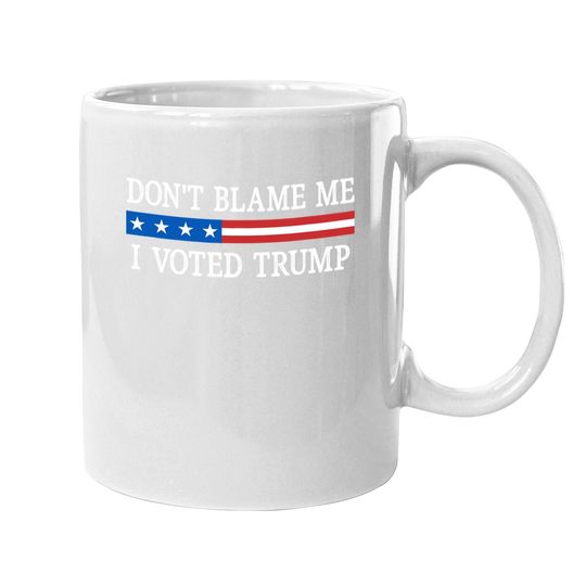 Don't Blame Me - I Voted Trump - Retro Style - Coffee Mug