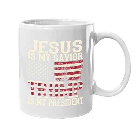 Funny American Jesus Is My Savior Trump Is My President Gift Coffee Mug