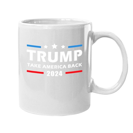 Trump 2024 Take America Back Election Patriotic Second Term Coffee Mug