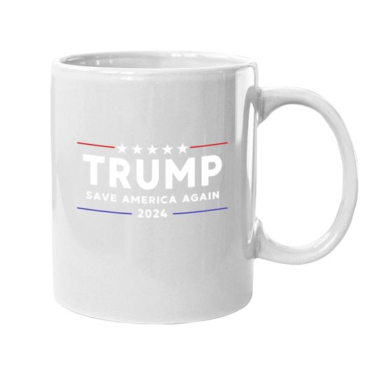 Trump 2024 Coffee Mug Save America Coffee Mug Save America Again Trump Coffee Mug