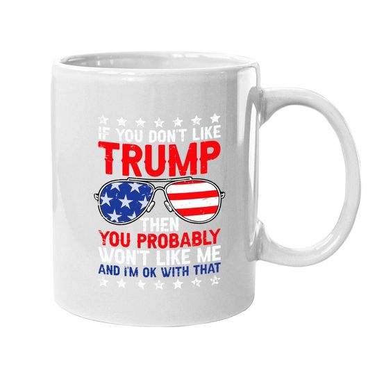 If You Don't Like Trump Voted For Trump Usa Flag 4th Of July Coffee Mug